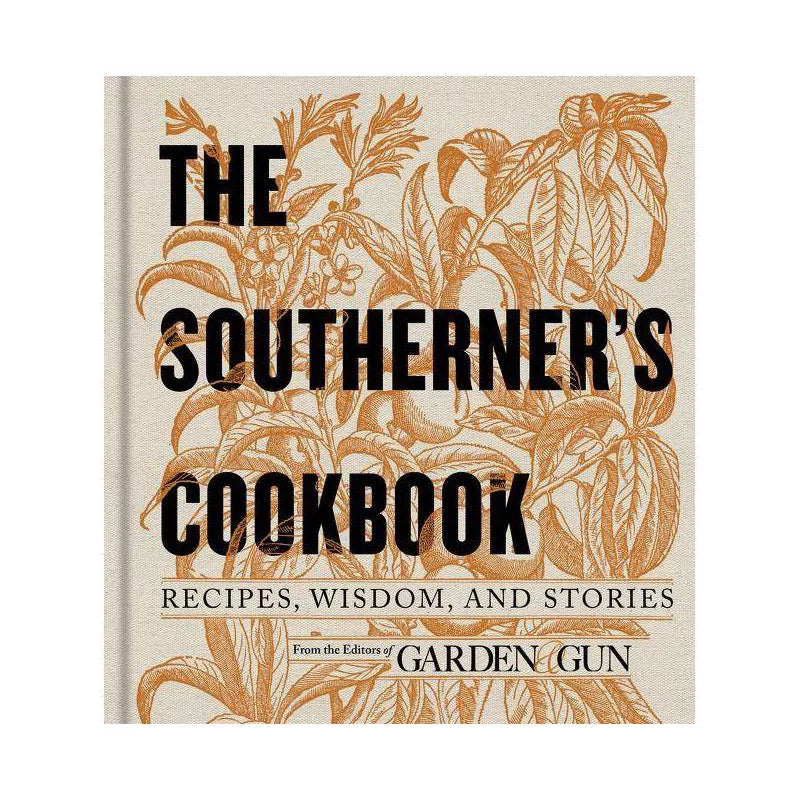 The Southerns Cookbook.  Recipes, Wisdom, and Stories